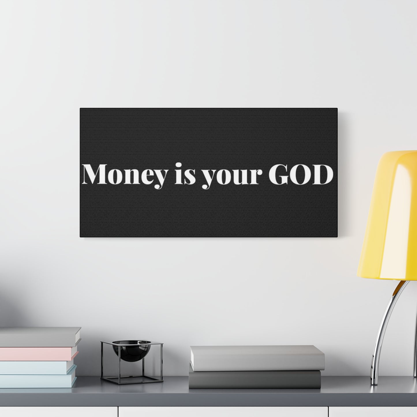 Classic Canvas - "Money Is Your God" - Premium Canvas from Concordia Style Boutique - Just $26.40! Shop now at Concordia Style Boutique