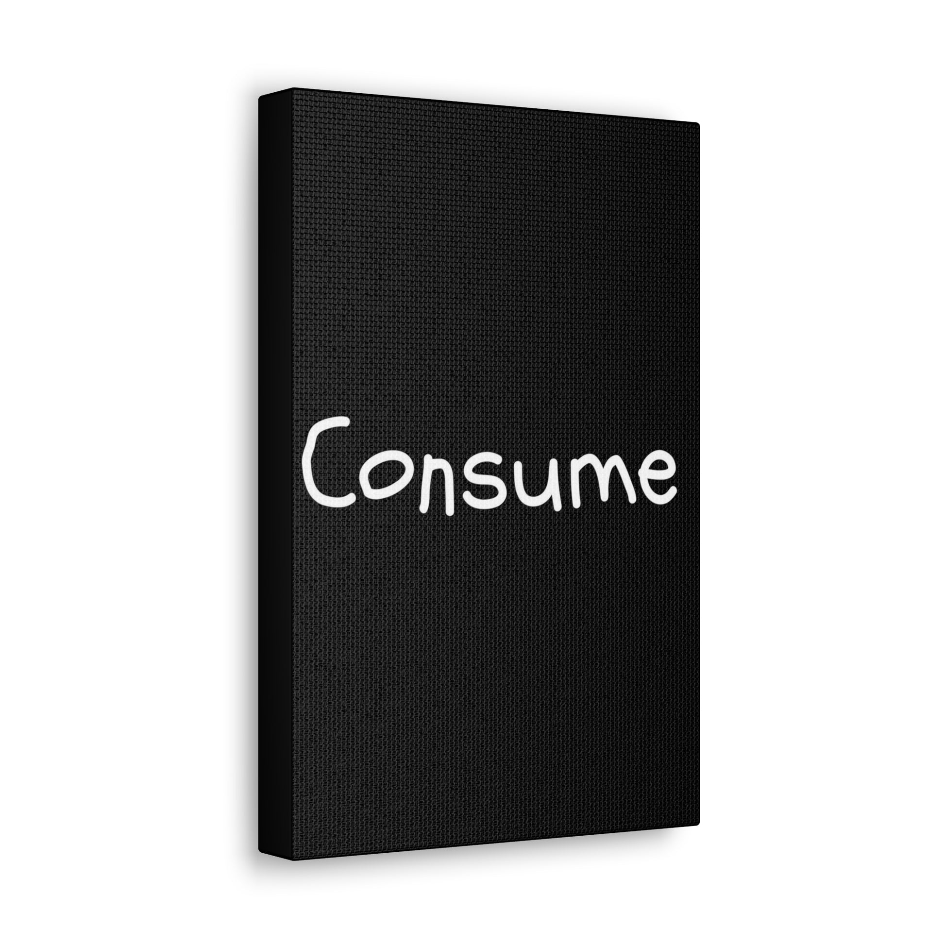 Classic Canvas -"Consume" - Premium Canvas from Concordia Style Boutique - Just $26.40! Shop now at Concordia Style Boutique