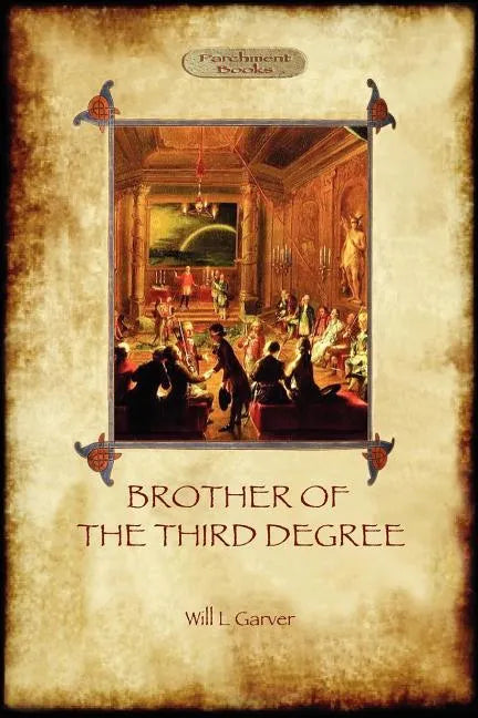 Brother of the Third Degree (Hardback): An Occult Tale of Esoteric Initiation in the Western Mystery Tradition (Aziloth Books) - Paperback - Concordia Style Boutique