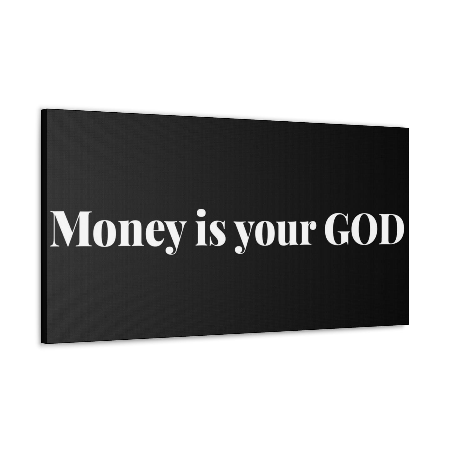 Classic Canvas - "Money Is Your God" - Premium Canvas from Concordia Style Boutique - Just $26.40! Shop now at Concordia Style Boutique