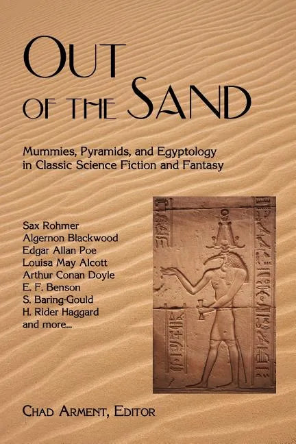 Out of the Sand: Mummies, Pyramids, and Egyptology in Classic Science Fiction and Fantasy - Paperback - Concordia Style Boutique