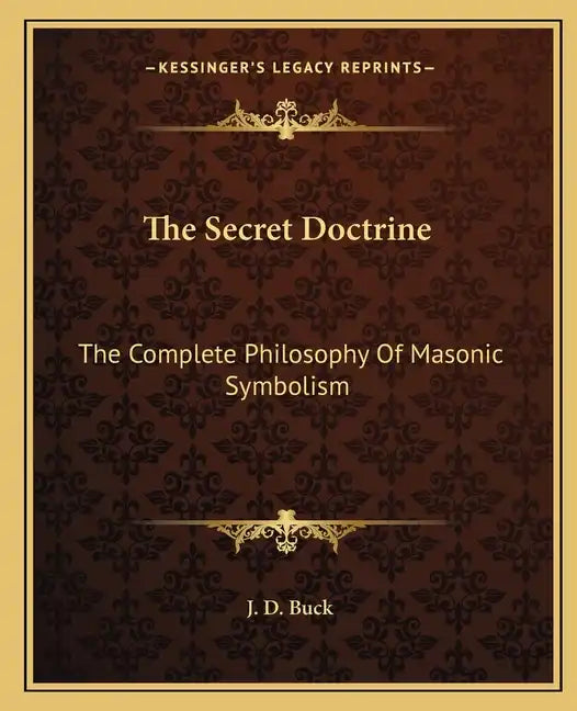 The Secret Doctrine: The Complete Philosophy of Masonic Symbolism - Paperback - Concordia Style Boutique