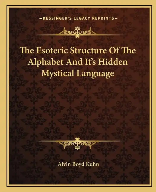 The Esoteric Structure Of The Alphabet And It's Hidden Mystical Language - Paperback - Concordia Style Boutique