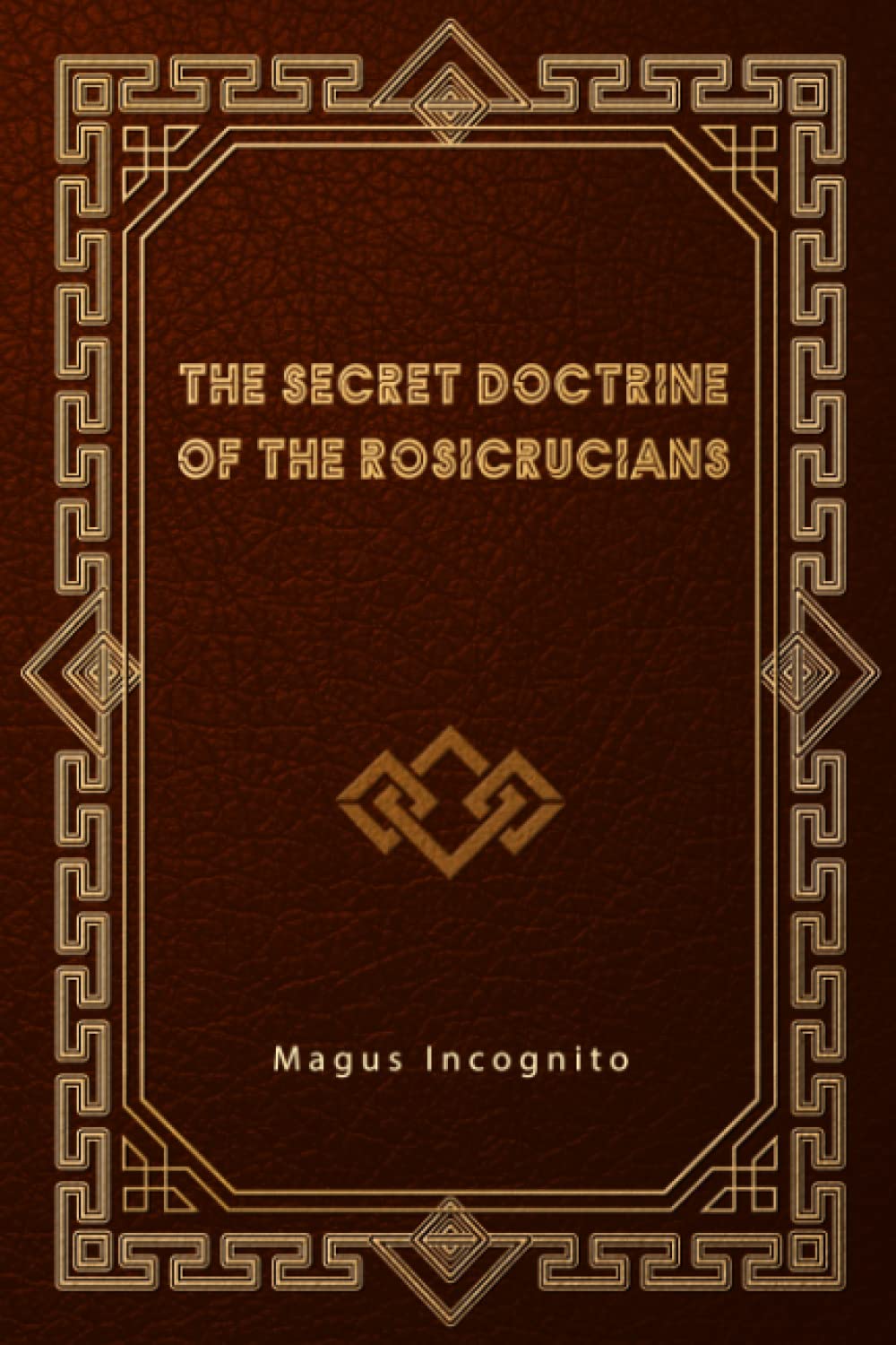 The Secret Doctrine of the Rosicrucians - Premium book from Concordia Style Boutique - Just $14.44! Shop now at Concordia Style Boutique