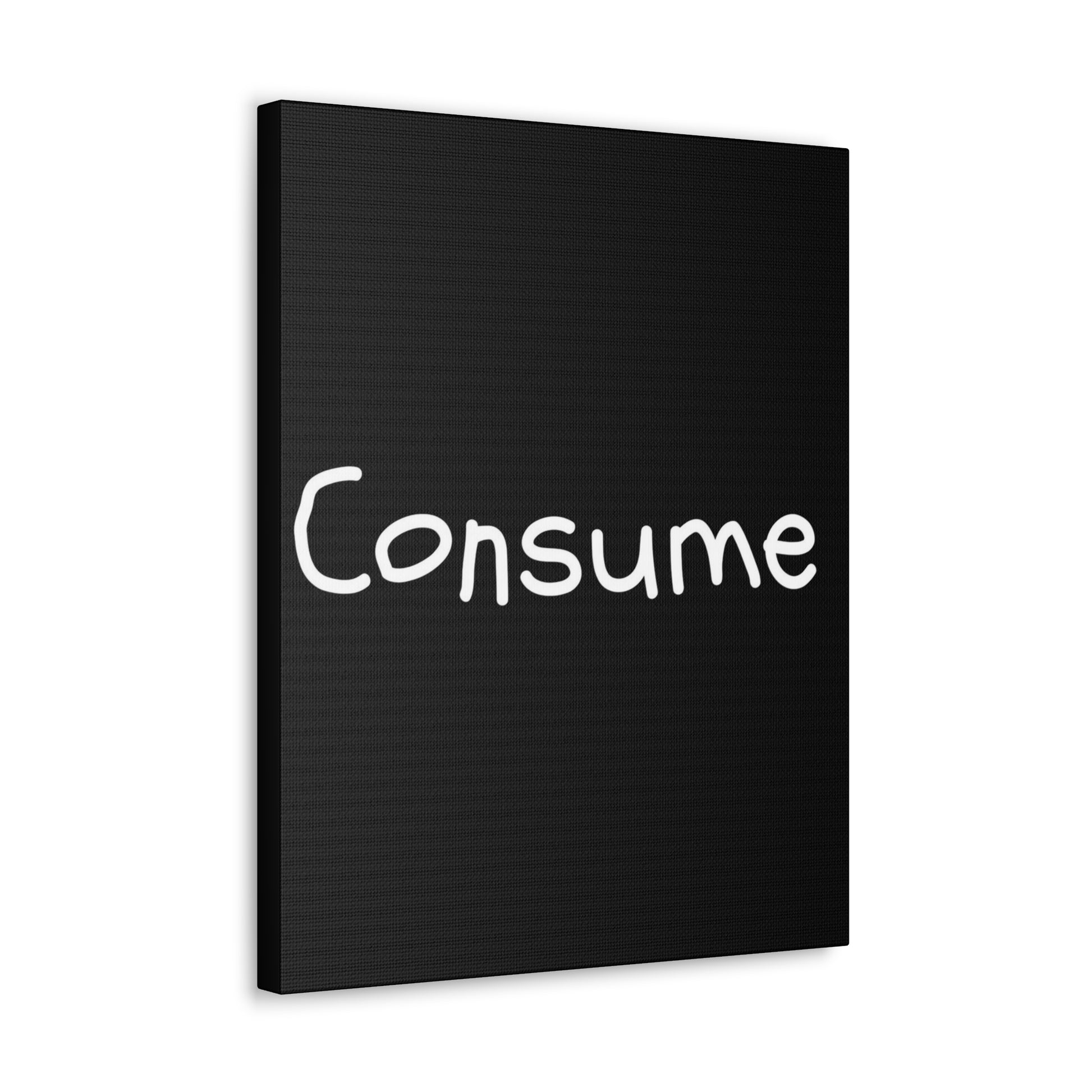 Classic Canvas -"Consume" - Premium Canvas from Concordia Style Boutique - Just $26.40! Shop now at Concordia Style Boutique