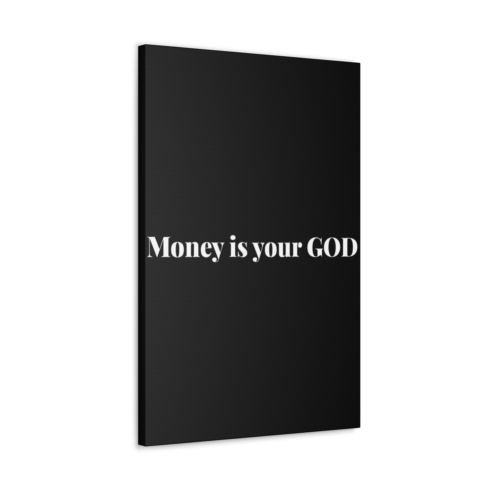 Classic Canvas - "Money Is Your God" - Premium Canvas from Concordia Style Boutique - Just $26.40! Shop now at Concordia Style Boutique