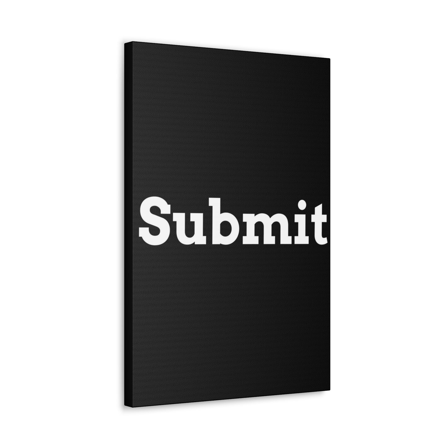 Classic Canvas - "Submit"" - Premium Canvas from Concordia Style Boutique - Just $26.40! Shop now at Concordia Style Boutique