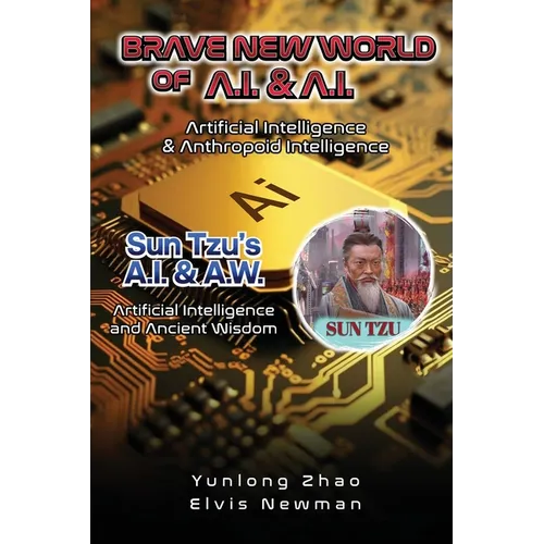 Brave New World of A.I + A.I: Artificial Intelligence & Anthropoid Intelligence - Paperback - Concordia Style Boutique