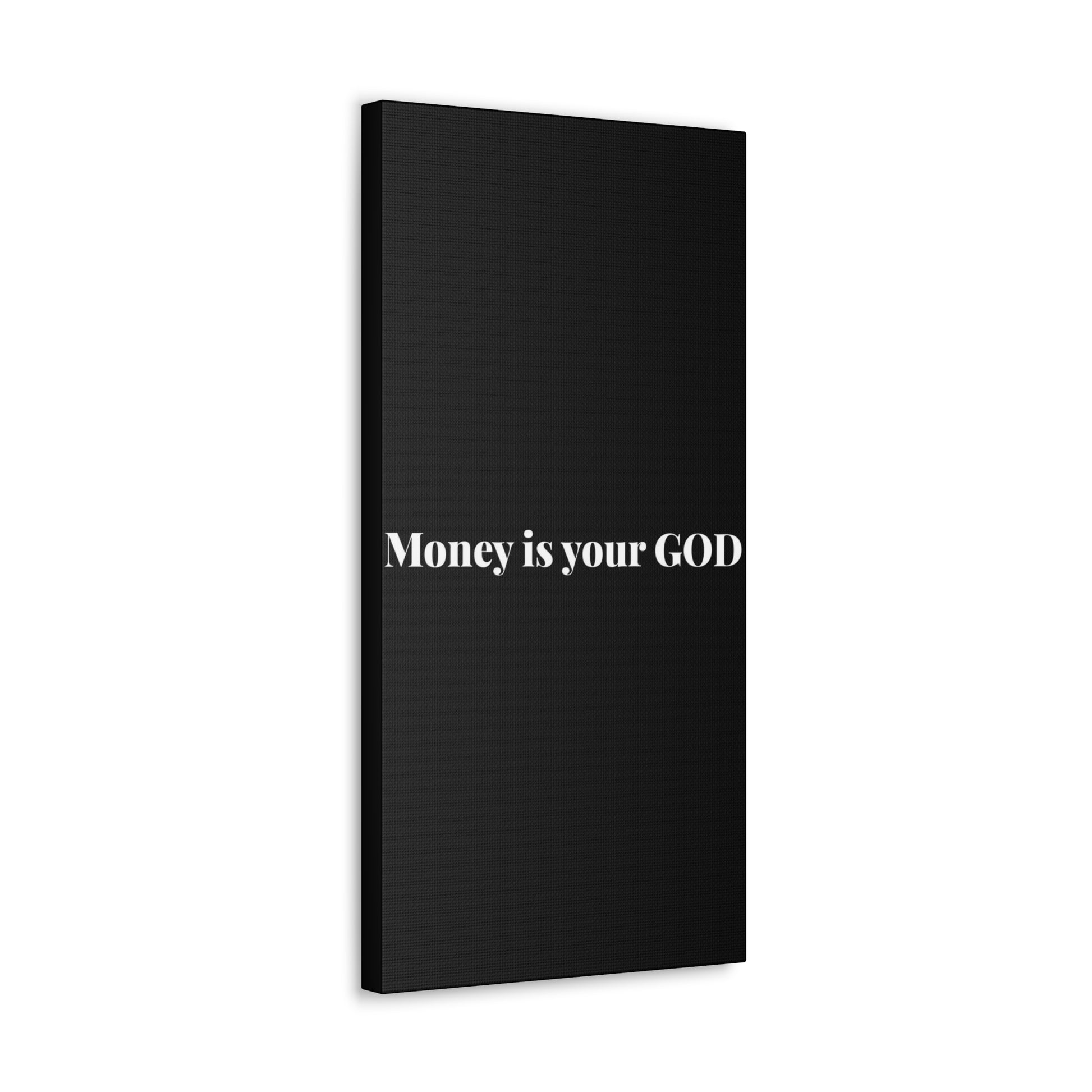 Classic Canvas - "Money Is Your God" - Premium Canvas from Concordia Style Boutique - Just $26.40! Shop now at Concordia Style Boutique