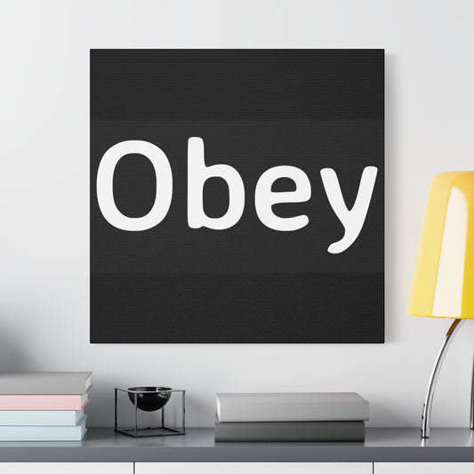 "Obey" - Classic Canvas - Premium Canvas from Concordia Style Boutique - Just $23.12! Shop now at Concordia Style Boutique