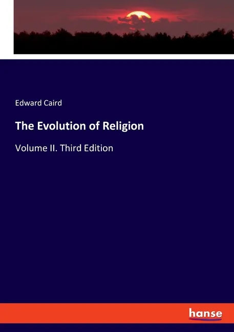 The Evolution of Religion: Volume II. Third Edition - Paperback - Concordia Style Boutique