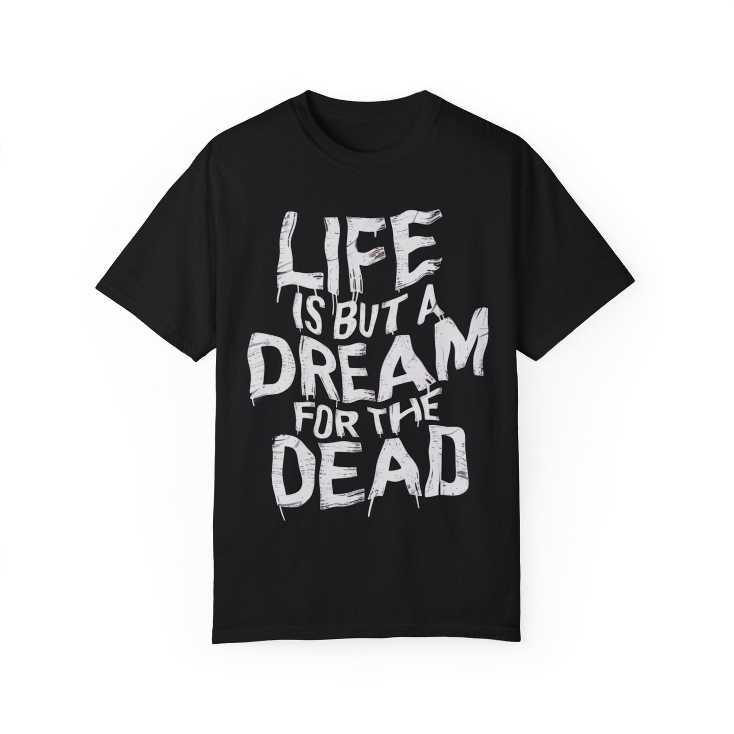 Life's a Dream - Full Front Graphic T-Shirt