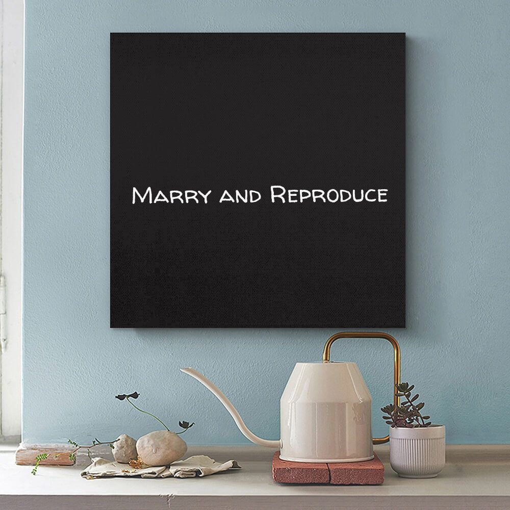 Square Unframed Canvas Prints - Marry and Reproduce - Premium Square Unframed Canvas Prints from Concordia Style Boutique - Just $7.25! Shop now at Concordia Style Boutique