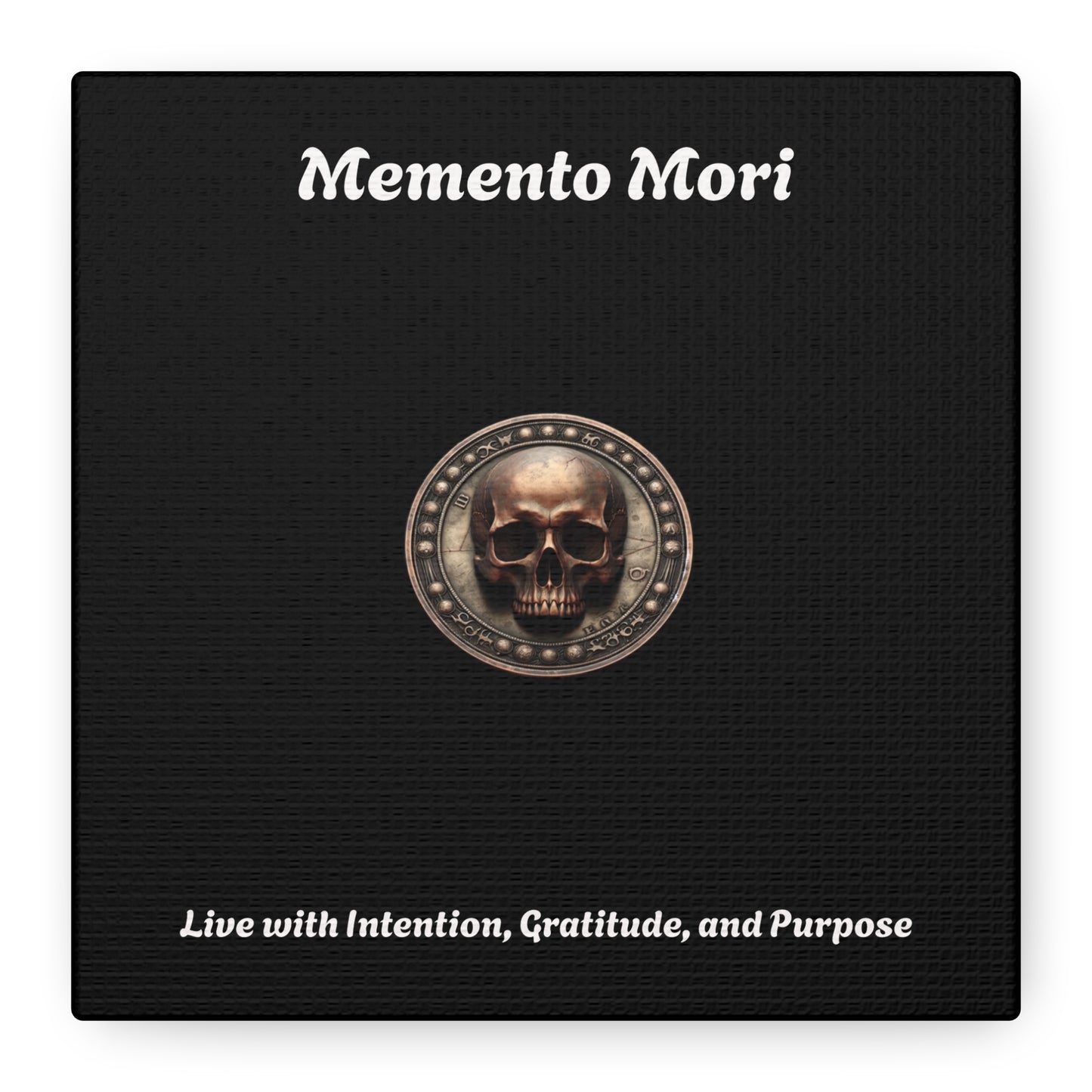 "Memento Mori" Matte Canvas - Inspirational Wall Art -"Live with Intention, Gratitude, and Purpose" - Premium Canvas from Concordia Style Boutique - Just $56.56! Shop now at Concordia Style Boutique