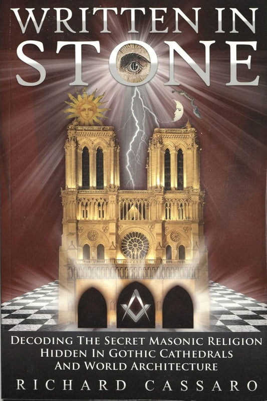 WRITTEN IN STONE: Decoding the Secret Masonic Religion Hidden in Gothic Cathedrals and World Architecture (Used Book) - Premium Book from Concordia Style Boutique - Just $5870.26! Shop now at Concordia Style Boutique