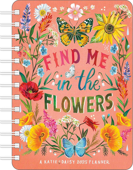 Katie Daisy 2025 Weekly Planner Calendar: Find Me in the Flowers - Premium Katie Daisy 2025 Weekly Planner Calendar: Find Me in the Flowers from Concordia Style Boutique - Just $23.72! Shop now at Concordia Style Boutique