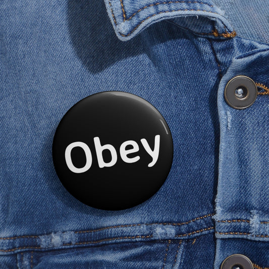 Obey - Pin Button - Premium Pin Button from Printify - Just $8.28! Shop now at Concordia Style Boutique