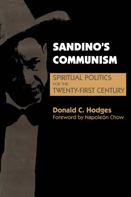 Sandino's Communism: Spiritual Politics for the Twenty-First Century - Paperback - Concordia Style Boutique
