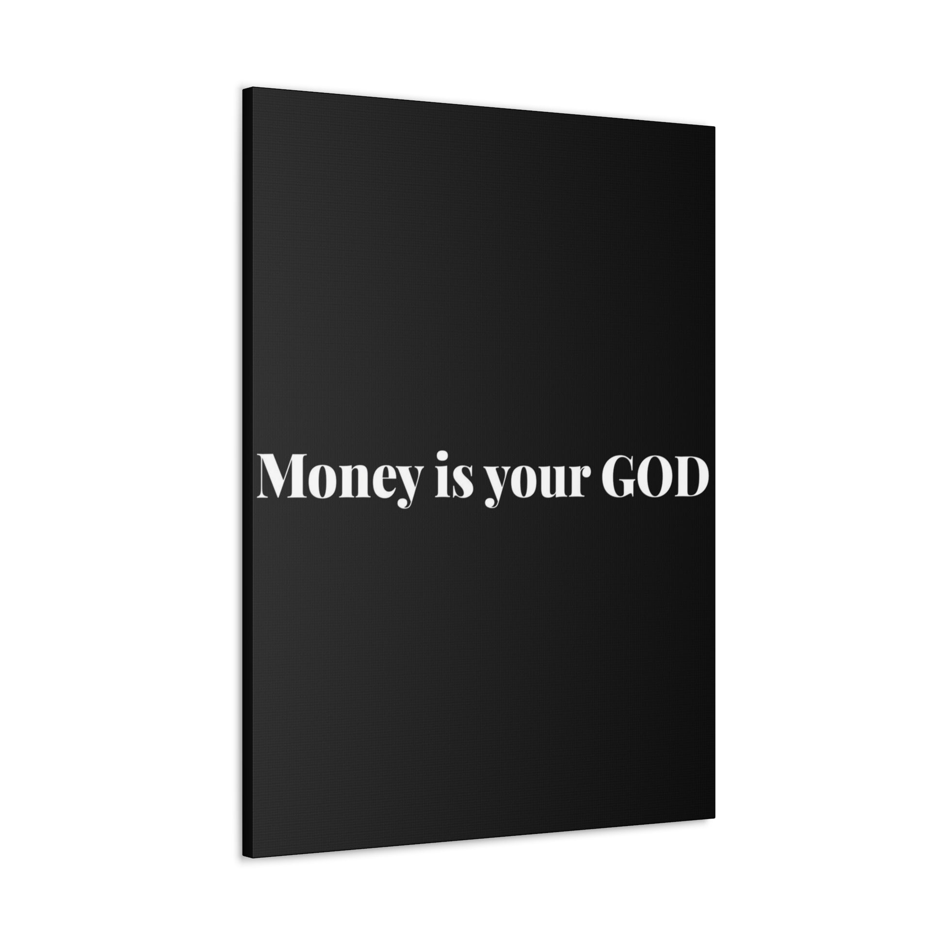 Classic Canvas - "Money Is Your God" - Premium Canvas from Concordia Style Boutique - Just $26.40! Shop now at Concordia Style Boutique