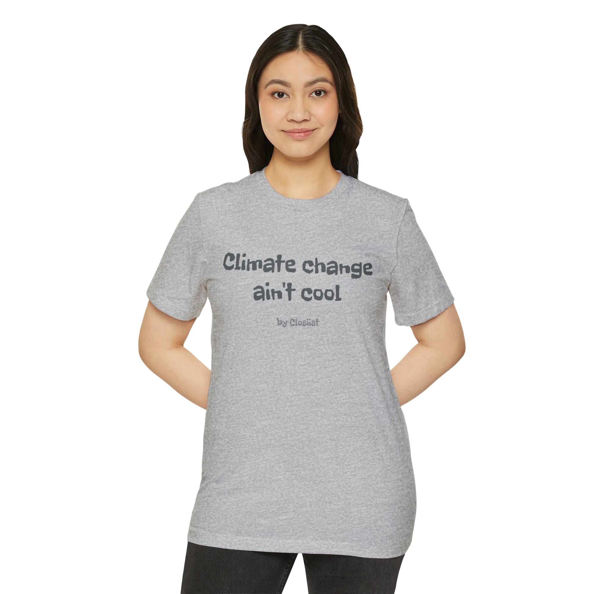 Climate Change Ain't Cool: Eco-Friendly T-Shirt - Concordia Style Boutique
