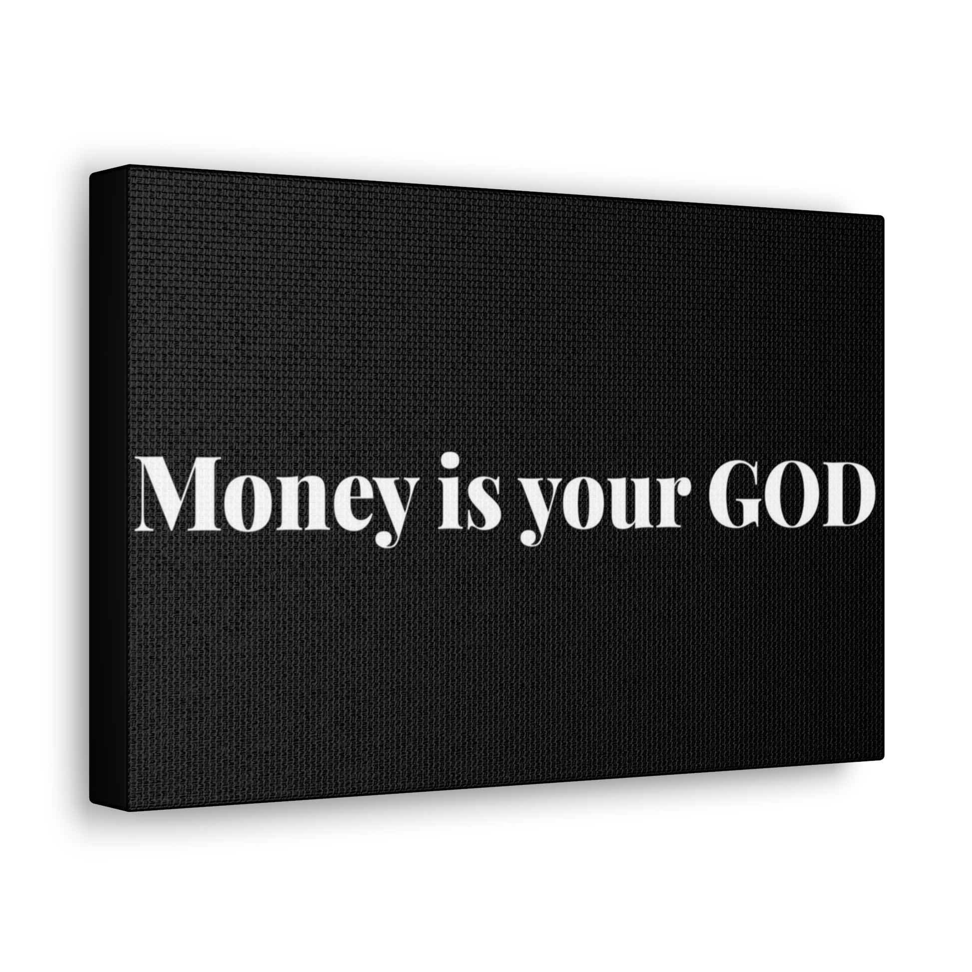 Classic Canvas - "Money Is Your God" - Premium Canvas from Concordia Style Boutique - Just $26.40! Shop now at Concordia Style Boutique