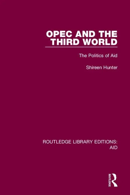 OPEC and the Third World: The Politics of Aid - Paperback - Concordia Style Boutique