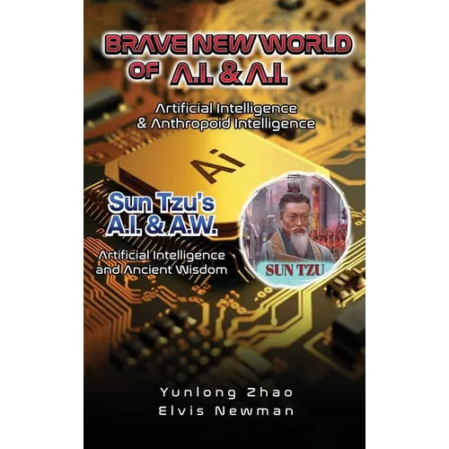 Brave New World of A.I + A.I: Artificial Intelligence & Anthropoid Intelligence - Hardcover - Concordia Style Boutique