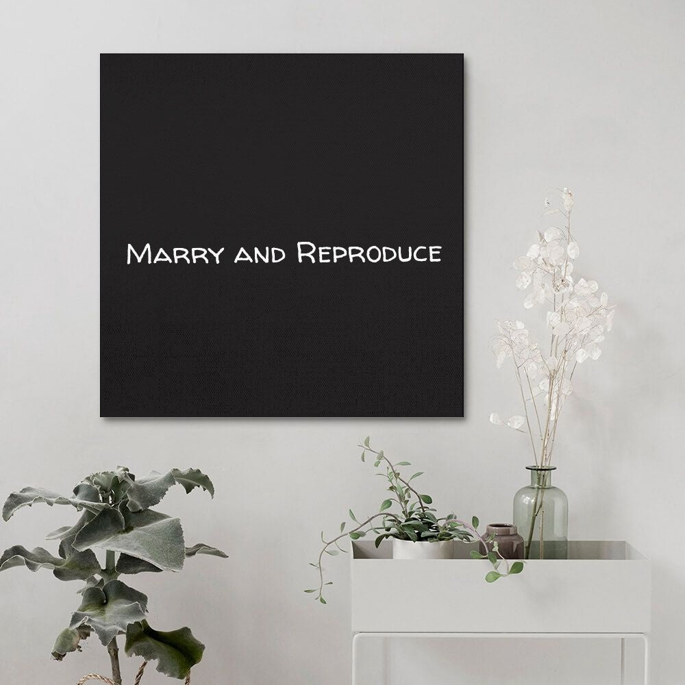 Square Unframed Canvas Prints - Marry and Reproduce - Premium Square Unframed Canvas Prints from Concordia Style Boutique - Just $7.25! Shop now at Concordia Style Boutique