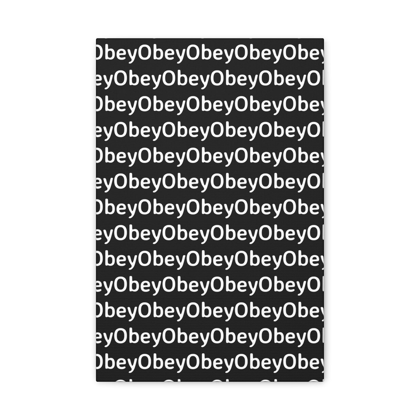 "Obey" - Classic Canvas - Premium Artwork from Concordia Style Boutique - Just $23.12! Shop now at Concordia Style Boutique