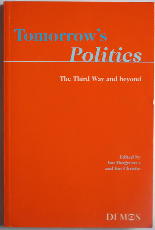 Tomorrow's politics: The third way and beyond - Premium Book from Concordia Style Boutique - Just $22.84! Shop now at Concordia Style Boutique