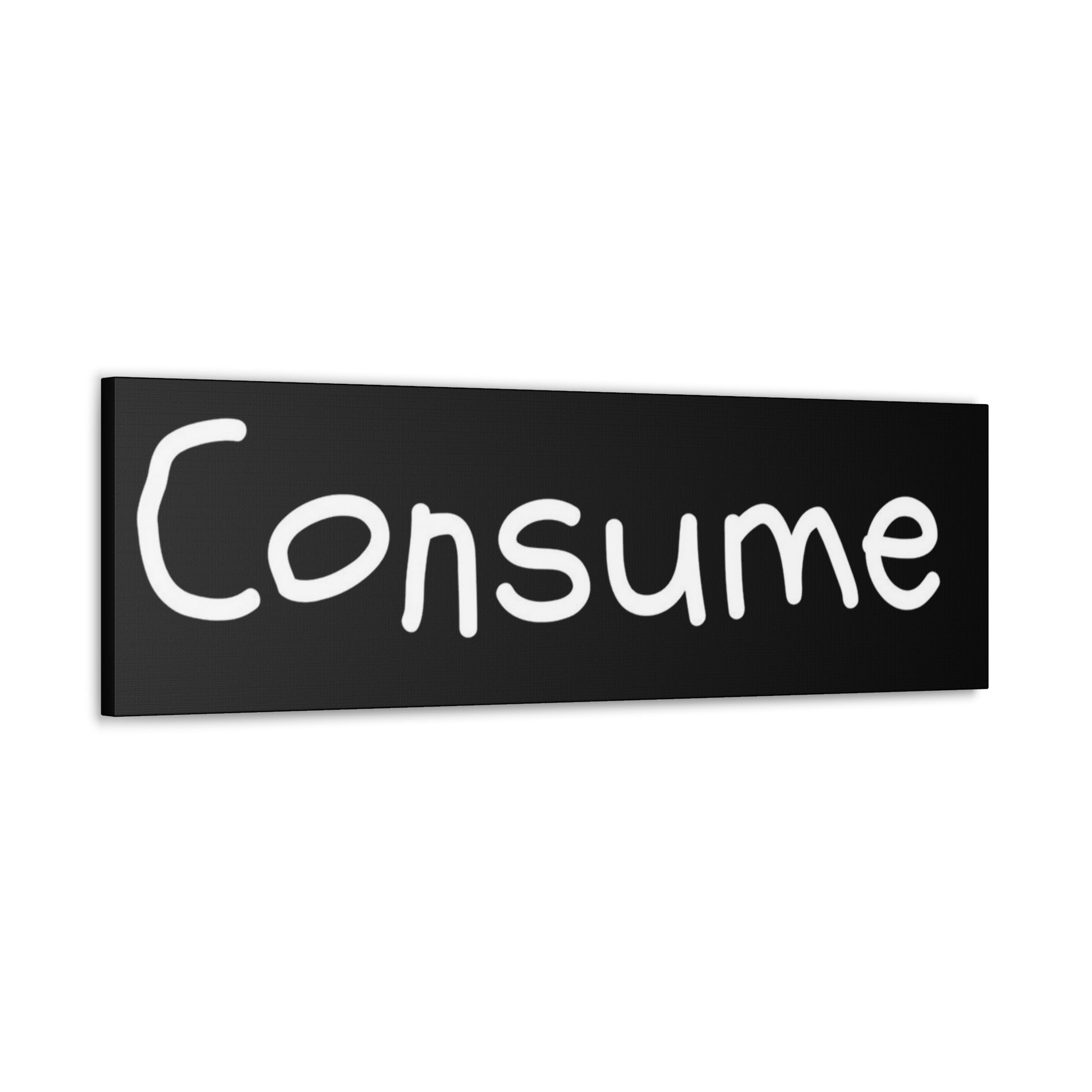 Classic Canvas -"Consume" - Premium Canvas from Concordia Style Boutique - Just $26.40! Shop now at Concordia Style Boutique