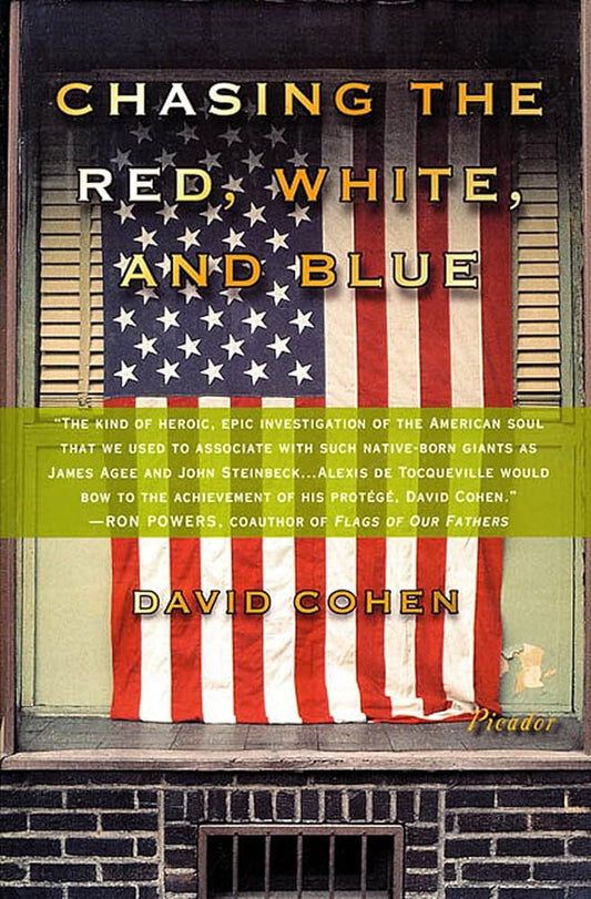 Chasing the Red, White, and Blue: A Journey in Tocqueville's Footsteps Through Contemporary America by David Cohen - Premium Book from White Rose Books & More - Just $7.99! Shop now at Concordia Style Boutique