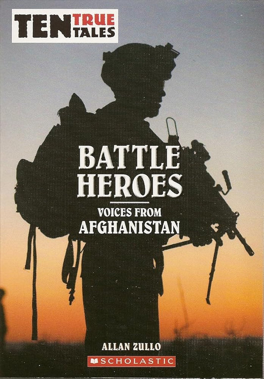 Battle Heroes: Voices from Afghanistan (Ten True Tales) by Allan Zullo - Concordia Style Boutique