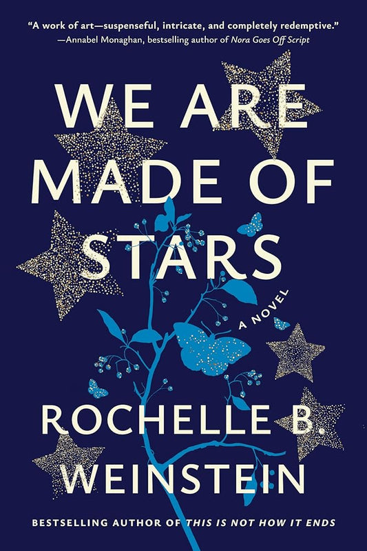 We Are Made of Stars: A Novel by Rochelle B. Weinstein - Premium Books from White Rose Books & More - Just $16.99! Shop now at Concordia Style Boutique