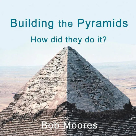 Building the Pyramids: How Did They Do It? - Paperback - Concordia Style Boutique