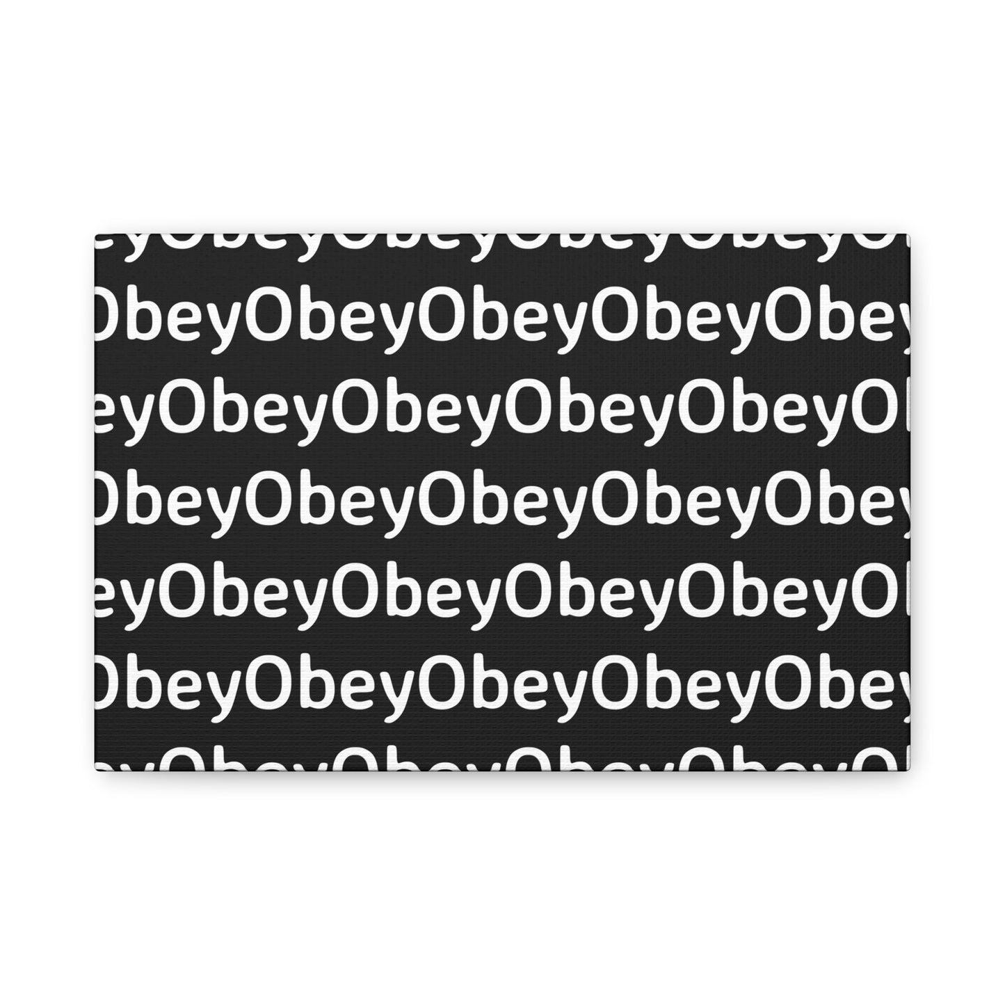 "Obey" - Classic Canvas - Premium Artwork from Concordia Style Boutique - Just $23.12! Shop now at Concordia Style Boutique