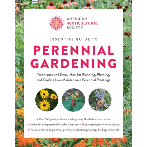 American Horticultural Society Essential Guide to Perennial Gardening: Techniques and Know-How for Planning, Planting, and Tending Low-Maintenance Per - Paperback - Concordia Style Boutique