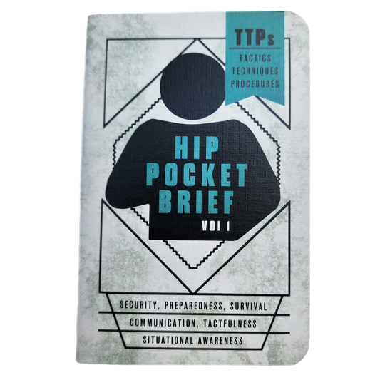 Hip Pocket Brief Volume 1 - Tactics, Techniques, and Procedures for the Everyday Civilian - Concordia Style Boutique