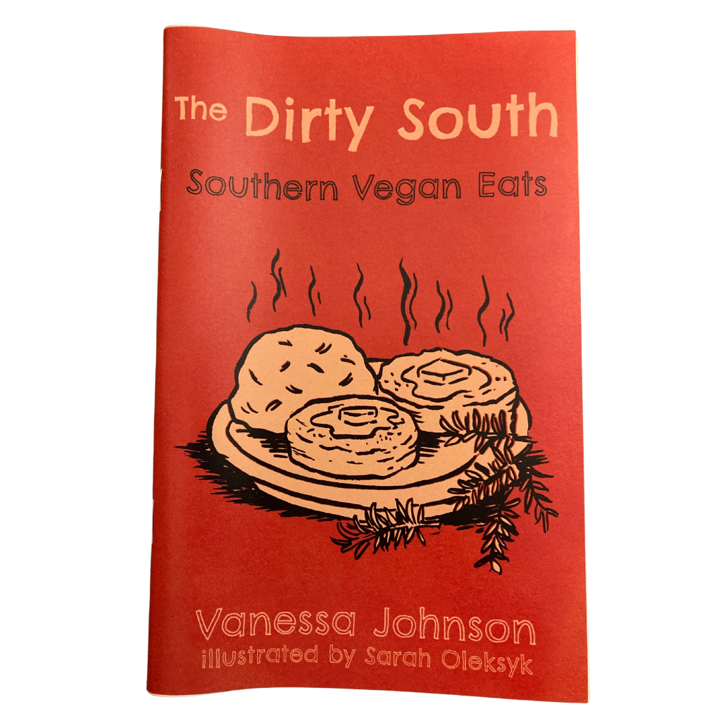 Dirty South: Southern Vegan Eats (Zine) - Concordia Style Boutique