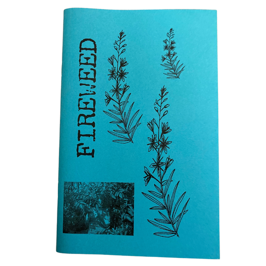 Fireweed #2: Embark on a Radical Herbal Adventure with Your Family - Concordia Style Boutique