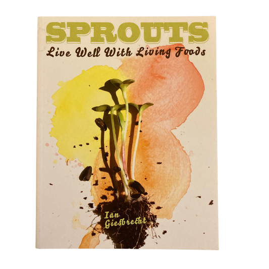 Sprouts: Live Well with Living Foods - Concordia Style Boutique