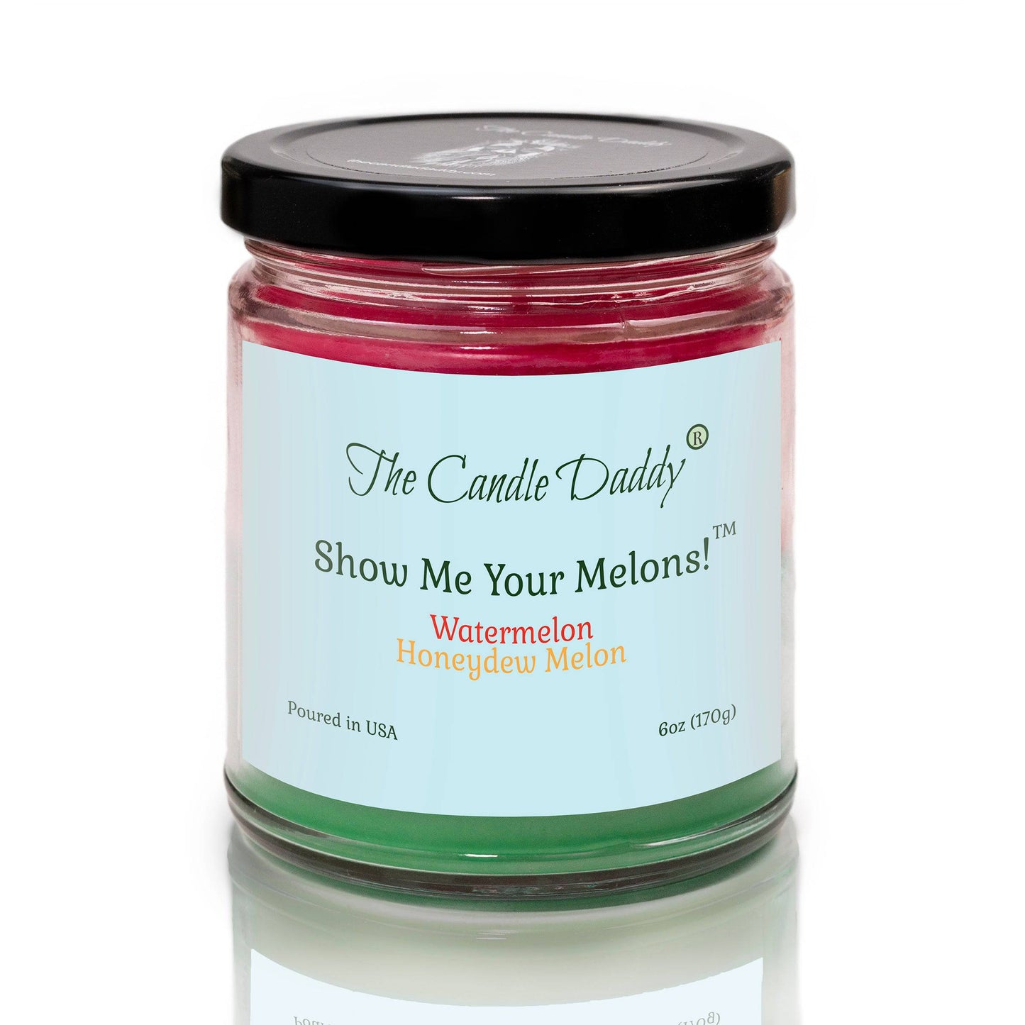Show Me Your Melons- Watermelon- Honeydew - 6 Ounce Jar Candle- 40 Hour Burn Time