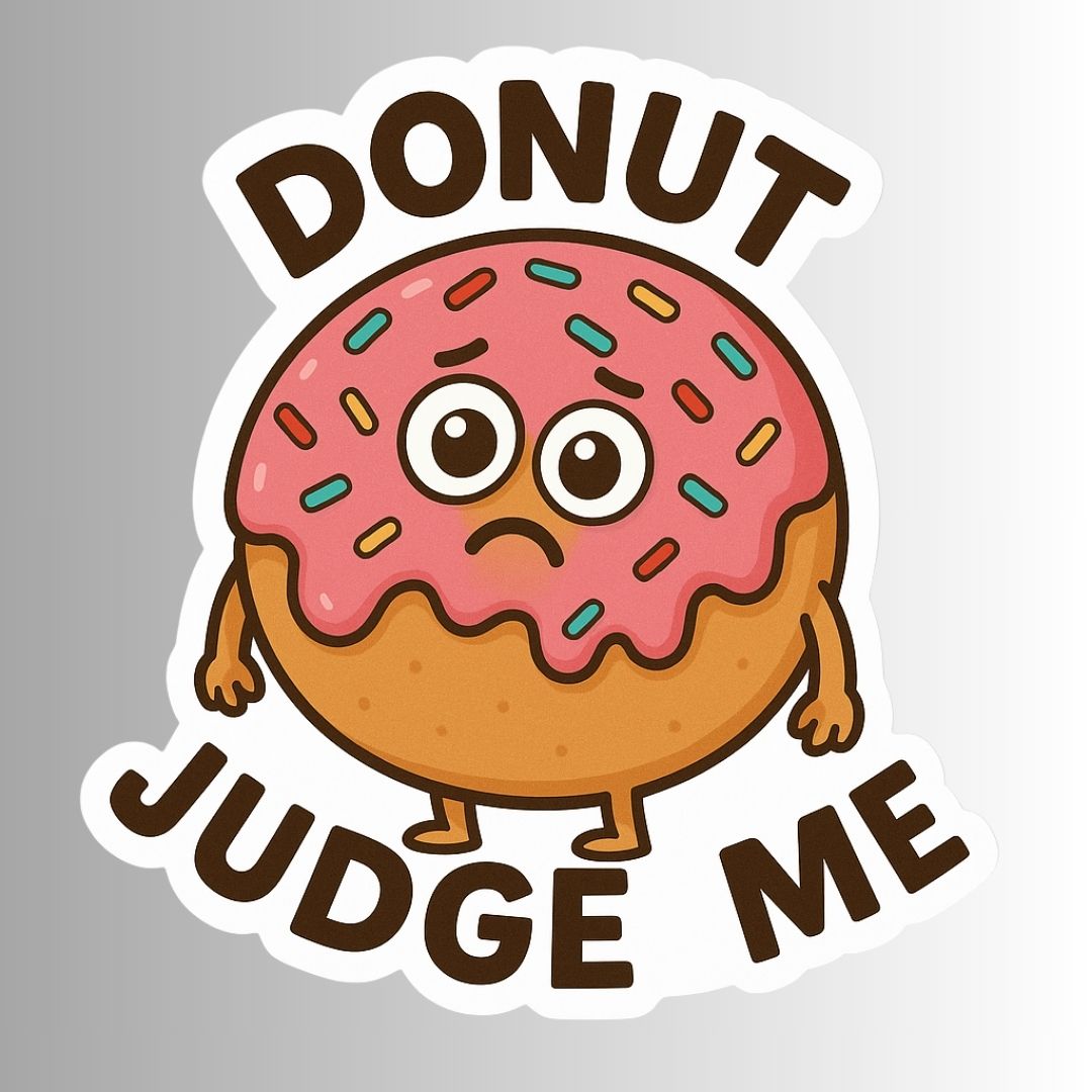"Donut Judge Me" Funny Donut Sticker