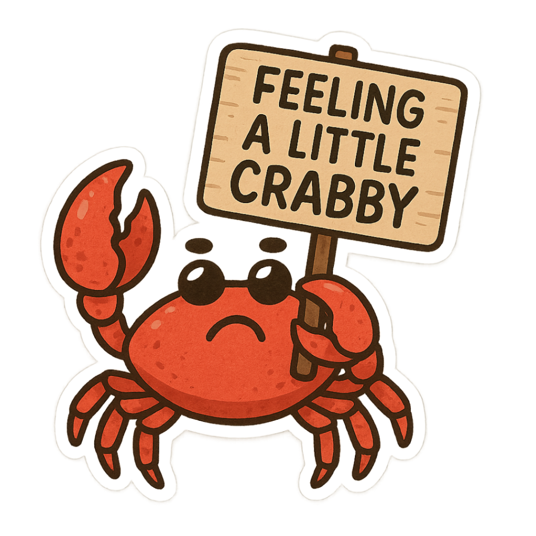 "Feeling a Little Crabby" Funny Crab Sticker