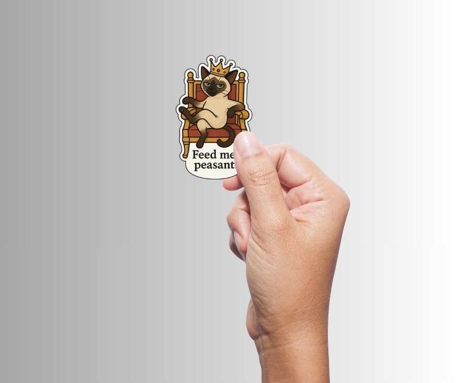 "Feed Me, Peasant" Sarcastic Funny Siamese Cat Sticker