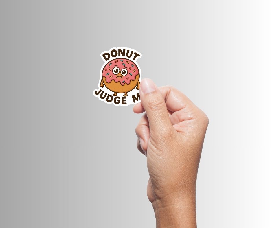 "Donut Judge Me" Funny Donut Sticker