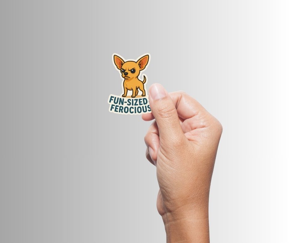 "Fun-Sized and Ferocious" Funny Dog Sticker