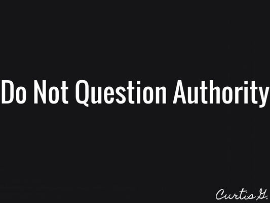 Do Not Question Authority - NFT - Premium NFT from ArtByConcordia - Just $1! Shop now at Concordia Style Boutique