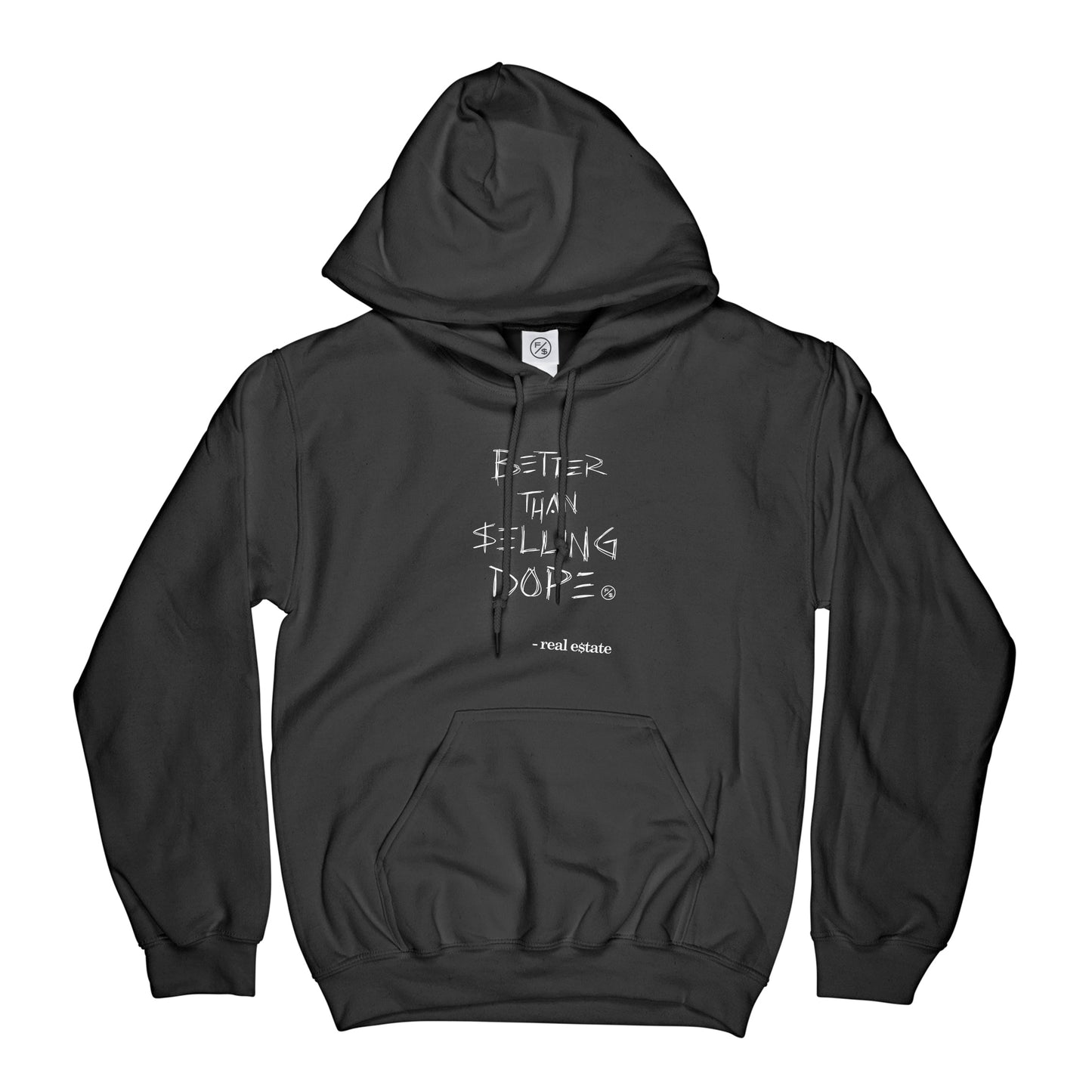 Better Than Selling Dope - Real Estate (Hoodies - BLK) - Concordia Style Boutique
