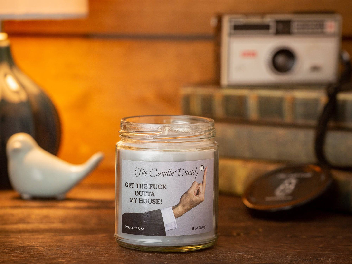 Get The Fuck Outta My House! - Leather Boot In The Ass Scented 6 Ounce Jar Candle- 40 Hour Burn